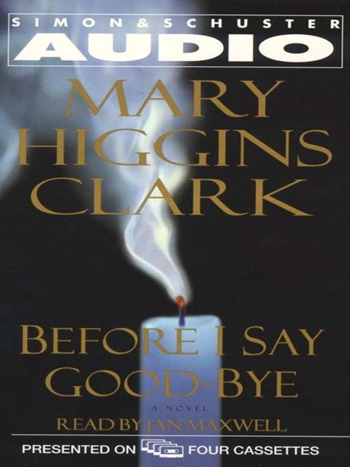 Title details for Before I Say Good-Bye by Mary Higgins Clark - Wait list